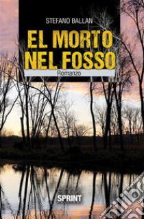 El morto nel fosso. E-book. Formato EPUB ebook di Stefano Ballan