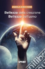 Bellezza della creazione. Bellezza dell'uomo. E-book. Formato EPUB ebook