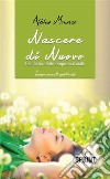 Nascere di nuovo. E-book. Formato EPUB ebook