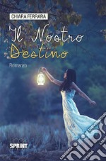 Il nostro destino. E-book. Formato EPUB ebook