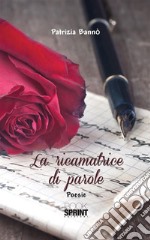 La ricamatrice di parole. E-book. Formato EPUB ebook