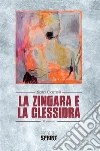 La zingara e la clessidra. E-book. Formato EPUB ebook di Sara Castelli