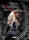 Il Sangue del Templare. E-book. Formato EPUB ebook di Federico Serena
