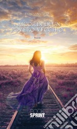 I ricordi di un povero vecchio. E-book. Formato EPUB ebook