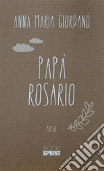 Papà Rosario. E-book. Formato EPUB ebook