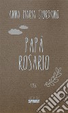 Papà Rosario. E-book. Formato EPUB ebook