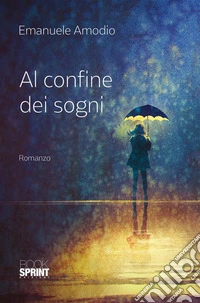 Al confine dei sogni. E-book. Formato EPUB ebook