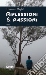 Riflessioni & Passioni. E-book. Formato EPUB ebook