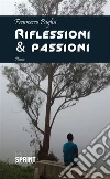 Riflessioni & Passioni. E-book. Formato EPUB ebook di Francesco Puglisi