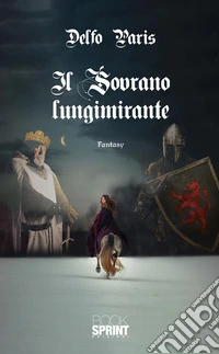 Il sovrano lungimirante. E-book. Formato EPUB ebook
