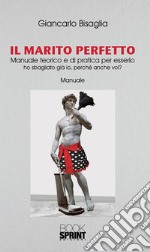 Il marito perfetto. E-book. Formato EPUB ebook