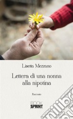 Lettera di una nonna alla nipotina. E-book. Formato EPUB ebook