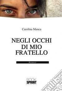 Negli occhi di mio fratello. E-book. Formato EPUB ebook