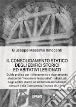 Il consolidamento statico degli edifici storici ed abitativi lesionati. E-book. Formato PDF ebook