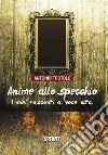 Anime allo specchio. E-book. Formato EPUB ebook di Antonio Trotolo