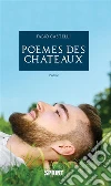 Poemes des chateaux. E-book. Formato EPUB ebook