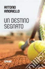 Un destino segnato. E-book. Formato EPUB ebook