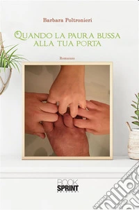 Quando la paura bussa alla tua porta. E-book. Formato EPUB ebook