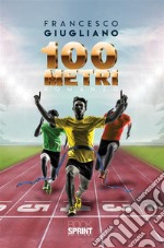 100 metri. E-book. Formato EPUB