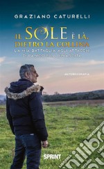 Il sole è là, dietro la collina. E-book. Formato EPUB ebook