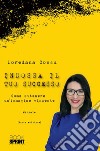 Indossa il tuo successo - Nuova Edizione. E-book. Formato PDF ebook di Loredana Cossu