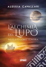 L'alchimia del lupo. E-book. Formato EPUB ebook