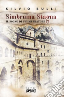 Simbruina Stagna. E-book. Formato EPUB ebook di Silvio Bulli