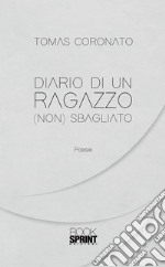 Diario di un ragazzo (non) sbagliato. E-book. Formato EPUB ebook