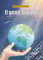 Il Gene Divino. E-book. Formato EPUB ebook