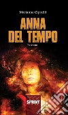 Anna del tempo. E-book. Formato EPUB ebook di Marianna Cipitelli