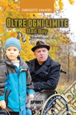 Oltre ogni limite - Bad Boy. E-book. Formato EPUB ebook