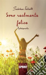 Sono realmente felice. E-book. Formato EPUB ebook