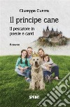 Il principe cane. E-book. Formato EPUB ebook di Giuseppe Guerra