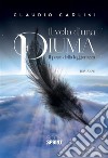 Il volo d'una piuma. E-book. Formato EPUB ebook di Claudio Carlini