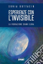 Esperienze con l'invisibile. E-book. Formato EPUB ebook