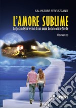 L'amore sublime. E-book. Formato EPUB ebook