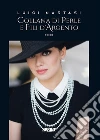 Collana di perle e fili d’argento. E-book. Formato EPUB ebook di Luigi Nastasi