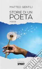 Storie di un poeta. E-book. Formato EPUB ebook