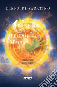 Cronache del tempo e della magia. E-book. Formato EPUB ebook