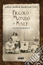 Piccolo Mondo di Sale. E-book. Formato PDF ebook