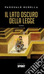 Il lato oscuro della legge. E-book. Formato EPUB ebook