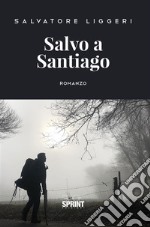 Salvo a Santiago. E-book. Formato EPUB ebook