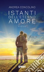 Istanti dell'eterno amore. E-book. Formato EPUB ebook