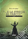 ...E la strega al varco!. E-book. Formato EPUB ebook