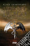 L’Era del Drago - I – L’eredità di Ratnaray. E-book. Formato EPUB ebook