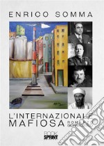 L'internazionale mafiosa. E-book. Formato EPUB ebook