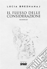 Il flusso della considerazioni. E-book. Formato EPUB ebook