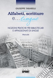 Alfabeti, scritture e lingue.... E-book. Formato PDF ebook di Giuseppe Tabarelli