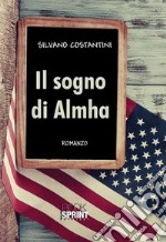 Il sogno di Almha. E-book. Formato EPUB ebook