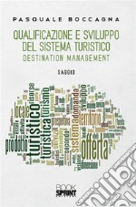 Qualificazione e sviluppo del sistema turistico. E-book. Formato PDF